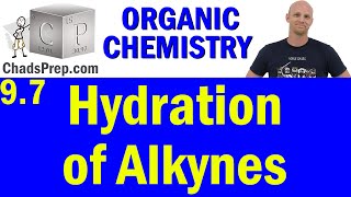 97 Hydration of Alkynes  Organic Chemistry [upl. by Asial]