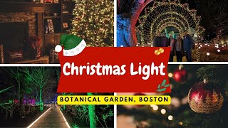 Christmas Light in Boston  Boylston’s New England Botanic Garden at Tower Hill [upl. by Nywloc]