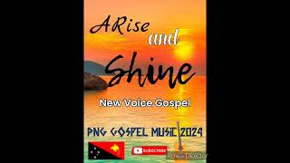 Arise and Shine  New Voice Gospel of Bulolo Morobe Pro  Png Gospel Music 2024 🇵🇬🇵🇬💥🎵🎵🎵 [upl. by Sairtemed]