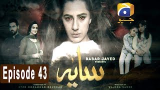 Saaya  Episode 43  HAR PAL GEO [upl. by Idolem]