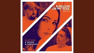 A Million On My Soul Remix [upl. by Kasevich741]