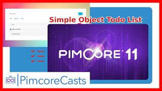 Pimcore Object Todo List Tutorial [upl. by Gowrie593]