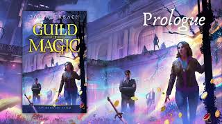 Guild of Magic  An Epic Urban Fantasy Audiobook Prologue read by the author [upl. by Ademordna]