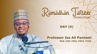 RAMADHAN TAFSEER 6  1445AH2024G  Hausa  Prof Isa Ali Pantami CON [upl. by Noellyn648]