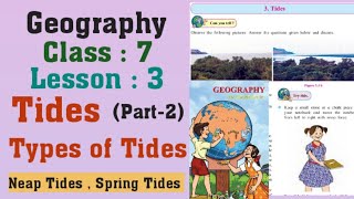 Class 7 Geography  Lesson 3  Tides part 2 Types of Tides Neap tides  Spring tides Mh Board [upl. by Davies]