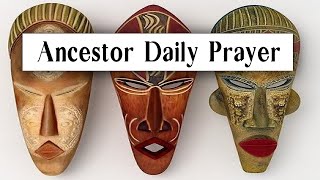 Ancestor Daily Prayer  Give Reverence [upl. by Stevena]