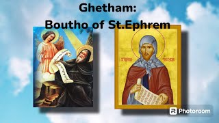 Ghetham Boutho of St Ephram [upl. by Chic209]