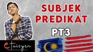 eTuisyen PT3 BAHASA MELAYU Bab Tatabahasa  Subjek amp Predikat [upl. by Nnylyrehc314]