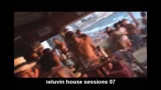 RELUVIN House Sessions 2007 Domus Kalymnos GR [upl. by Inava]