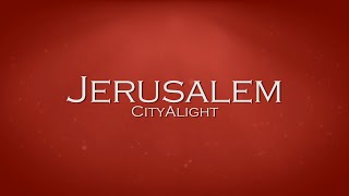 Jerusalem  CityAlight [upl. by Yrevi]