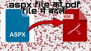 ASPX to PDF By Mobile or PC बहुत ही आसान तरीका aspxtopdf howtoopenaspx aspx pdf aspxconverter [upl. by Bevan238]