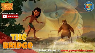 The bridge  Jungle book 2  Cartoon series Elephant  PowerKidsWorld [upl. by Rhtaeh969]