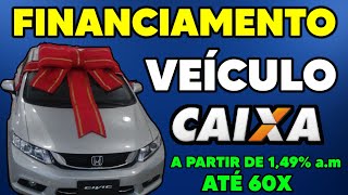 FINANCIAMENTO DE VEÍCULO CAIXA  VEJA QUAIS OS REQUISITOS E TAXAS DO FINANCIAMENTO VEÍCULO CAIXA [upl. by Hernando]