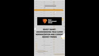 Invest Smart Understanding Yield Curve Normalization and Current Market Trends [upl. by Anastasio]