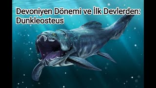 İlk Dev Yırtıcılardan Dunkleosteus ve Devoniyen Dönemi Okyanusları [upl. by Elvie]