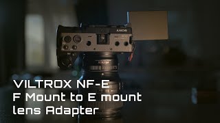 VILTROX NFE ManualFocus F Mount Lens Adapter to Sony E Mount Camera reviewed with footage samples [upl. by Kenwrick]