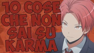 10 COSE CHE NON SAI SU KARMA AKABANE [upl. by Peacock]