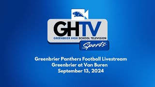 Greenbrier Panthers Livestream  Greenbrier at Van Buren  91324 [upl. by Ainesey]