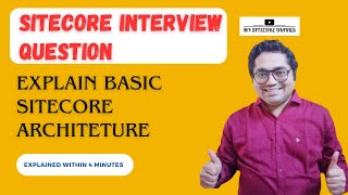 02 Sitecore Interview Topic Sitecore Experience Platform XP Architecture within 4 minutes [upl. by Godding]