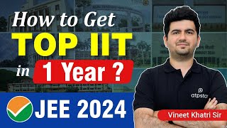 Class 11 wasted  How to Crack IIT JEE 2024 in 1 Year  Best Strategy amp Roadmap by Vineet Khatri Sir [upl. by Meg]