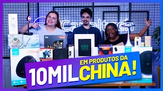 10000 reais DE PRODUTOS DA CHINA  O QUE DÁ PARA COMPRAR [upl. by Notserc194]