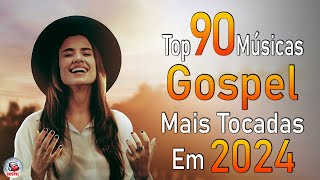 Louvores de Adoração  As Melhores Músicas Gospel Mais Tocadas  Músicas Gospel Hinos Evangélicos [upl. by Lillywhite328]