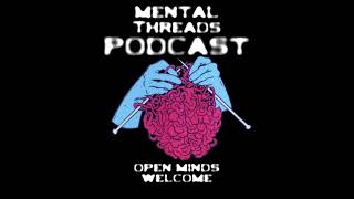 The Mental Threads Podcast Episode 78 JL Smooth [upl. by Paver]