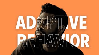 Adoptive Behavior [upl. by Lenneuq]