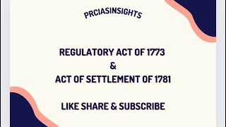 REGULATORY ACT OF 1773 amp ACT OF SETTLEMENT OF 1781acts modernhistory laxmikanth ytviral [upl. by Ajnotal]