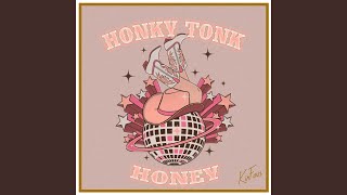 Honky Tonk Honey [upl. by Nickolai]