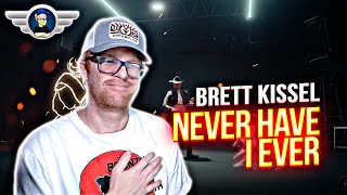 BRETT KISSEL REACTION quotNEVER HAVE I EVERquot REACTION VIDEO [upl. by Rehpretsirhc]