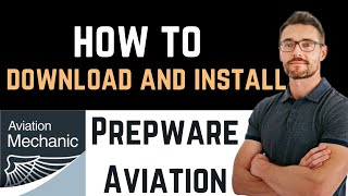 ✅ How to Download And Install Prepware Aviation Maintenance App Full Guide [upl. by Zed]