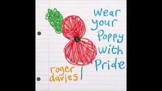 WEAR YOUR POPPY WITH PRIDE by Roger Davies [upl. by Faustena]