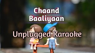 Chaand Baaliyan  Unplugged Karaoke  Ykaraoke  Trending Song 2022 [upl. by Annaiviv]