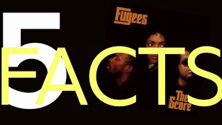 Fugees quotThe Scorequot 5 Things You Didnt Know [upl. by Shelagh773]