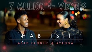 HAB ISII  ASAD FAQDIID FT AYANNA  OFFICIAL VIDEO  2020 [upl. by Ainigriv357]