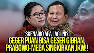 SKENARIO APA LAGI INI GEGER MISI RAHASIA PRABOWOMEGA SINGKIRKAN JKW PUAN GESER GIBRAN [upl. by Benedetto827]