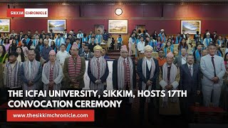 The ICFAI University Sikkim Hosts 17th Convocation Ceremony [upl. by Tiebold816]