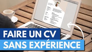 Comment Faire un CV Sans Expérience  Modèle Gratuit 2024 [upl. by Auehsoj793]