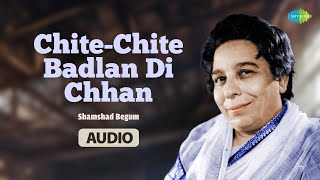 Chite Chite Badlan Di Chhan  Shamshad Begum  Old Punjabi Songs  Punjabi Hits [upl. by Yzzik]