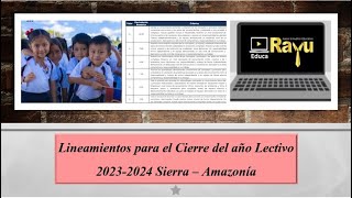 Lineamientos para el Cierre del año Lectivo 20232024 Sierra Amazonía [upl. by Stillas971]