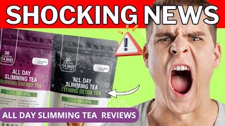 All Day Slimming Tea Reviews ❌ URGENT❌ All Day Slimming Tea Amazon  All Day Slimming tea Website [upl. by Manbahs]