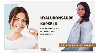 Hyaluronsäure Kapseln gegen Falten  Dosierung Wirkung TEIL 2  erklärt Drmed Natalie Wiesen [upl. by Duma]