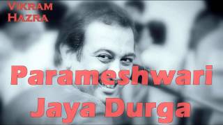 Parameshwari Jaya Durga  Vikram Hazra Art Of Living Bhajans [upl. by Otiv]