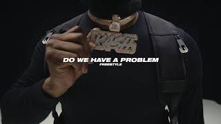 BRS Kash  Do We Have A Problem Freestyle [upl. by Wiltz]