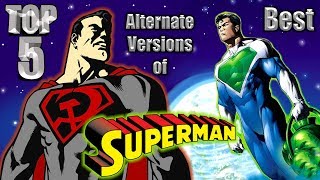 Top 5 Best Alternate Versions of Superman [upl. by Anikes]