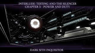 SWTOR ⦖Sith Inquisitor DS⦕ 22  Testing amp The Silencer Interlude [upl. by Doty]