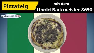 Pizzateig mit dem Unold Backmeister 8690 [upl. by Starks]