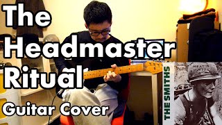 The Smiths 「The Headmaster Ritual」 Guitar Cover [upl. by Wyn]