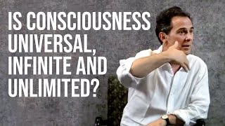 How Do I Know Consciousness is Universal Infinite and Unlimited [upl. by Assyli692]